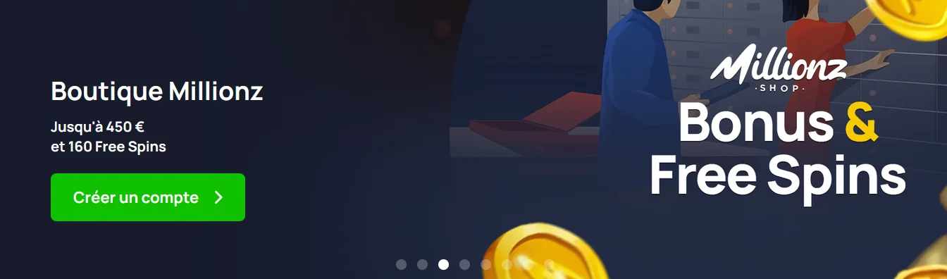 Millionz Boutique : jusqu'à 450€ et 160 free spins pour les nouveaux